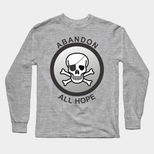 Abandon Hope Long Sleeve T-Shirt